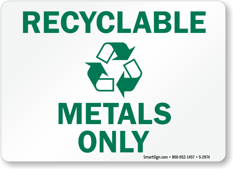Details about   Recyclable Metal Only Aluminum Sign or Vinyl Sticker 12" x 3"