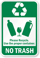 Please Recycle Use Proper Container Sign