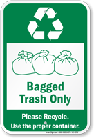 Bagged Trash Only Please Recycle Sign