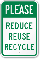 Please Reduce Reuse Recycle Recycling Sign