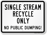 Single Stream Recycle Only Recycling Sign
