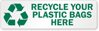 Recycle Your Plastic Bags Here Label
