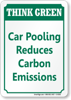 Car Pooling Reduces Carbon Emissions Think Green Sign
