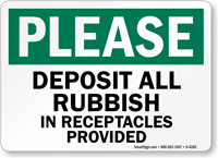 Please Deposit All Rubbish In Receptacles Provided Sign 12" x 18" Aluminum Signs 