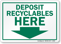 Deposit Recyclables Here Sign