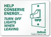 GoGreen Help Conserve Energy Turn Off Lights Sign