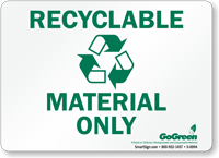 GoGreen Recyclable Material Only (With Symbol) Sign