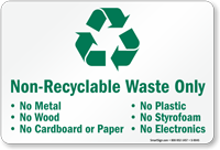 Non-Recyclable Waste Only, No Metal, No Wood Sign