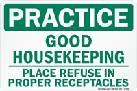Place Refuse In Proper Receptacles Sign