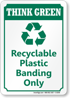 Recyclable Plastic Banding Only Think Green Sign