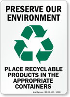 Preserve Our Environment Place Recyclable Products Sign