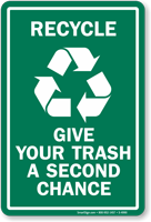 Recycle Give your Trash Second Chance Sign